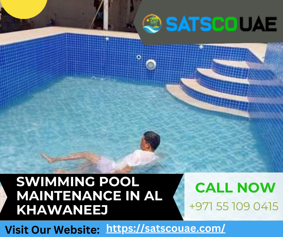 Swimming Pool Maintenance in Al Khawaneej